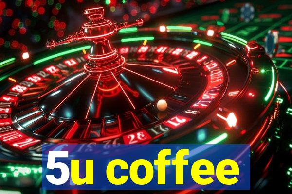 5u coffee